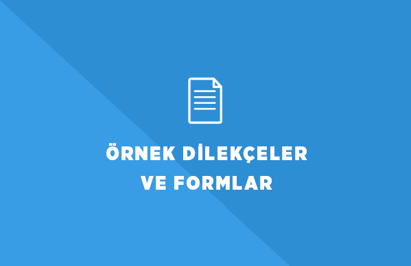 Örnek Dilekçe ve Formlar