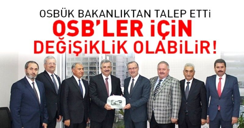 OSB’ler için değişiklik olabilir